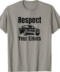 Funny Car - Vintage Respect Your Elders Classic Muscle Car T-Shirt