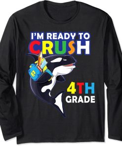 Back To School I"m Ready To Crush 4th Grade Orca Whale Long Sleeve T-Shirt