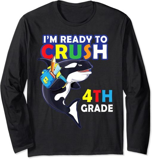 Back To School I"m Ready To Crush 4th Grade Orca Whale Long Sleeve T-Shirt